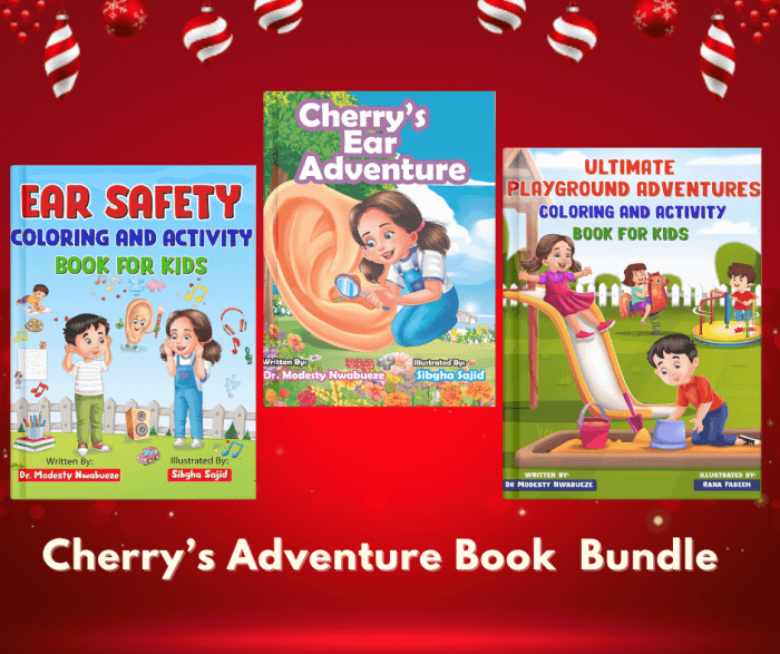 Book Covers of Cherry's Ear Adventure, Ear Safety Coloring and Activity Book for Kids, Ultimate Playground Adventures Coloring and Activity Book for Kids .